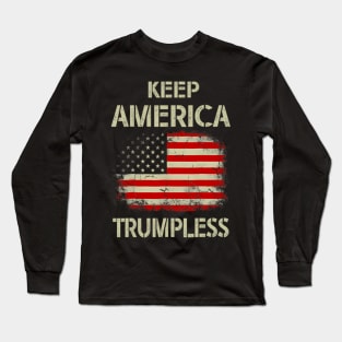 Keep America Trumpless Long Sleeve T-Shirt